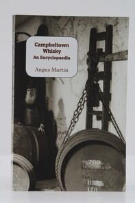 Campbeltown Whisky An Encyclopaedia