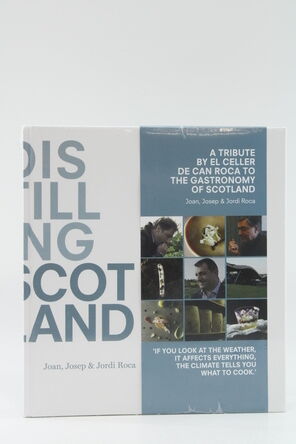 Distilling Scotland A Tribute By El Celler De Can Roca To The Gastronomy Of Scotland Book